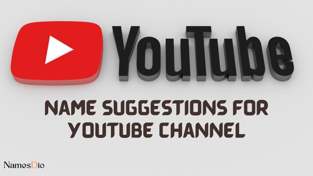 Cool Youtube Channel Name Suggestions