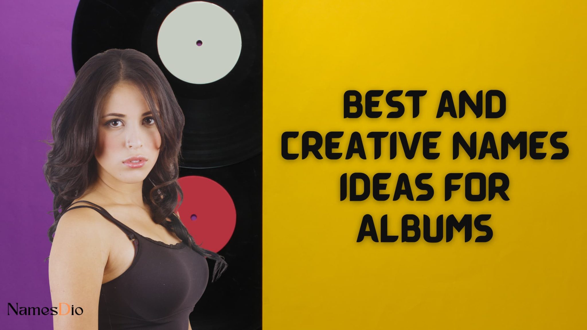 700+ Best and Creative Names Ideas for Albums NamesDio