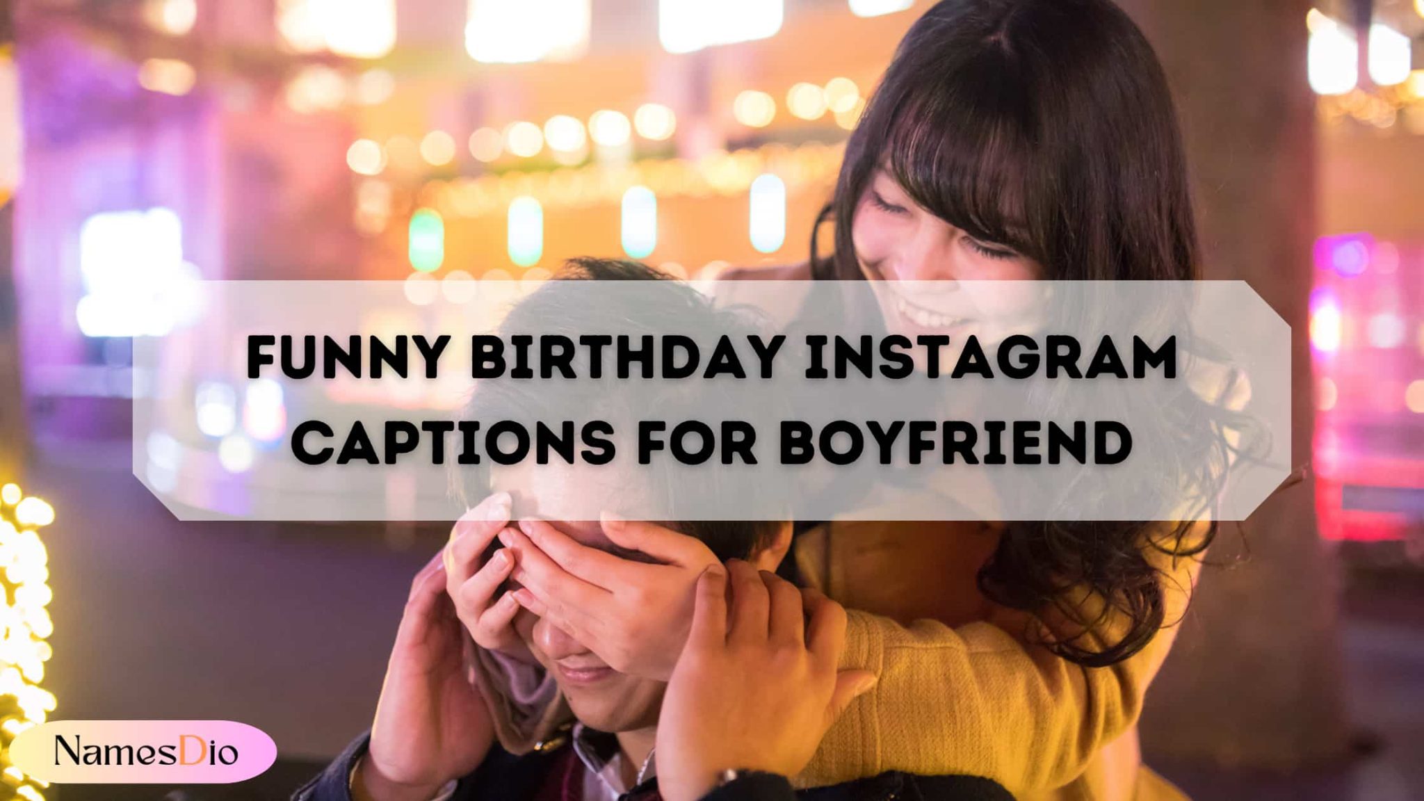 140-funny-birthday-instagram-captions-for-boyfriend-namesdio