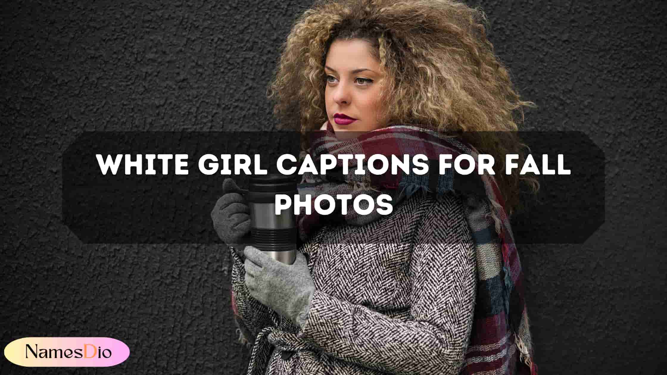 White-Girl-Captions-for-Fall-Photos