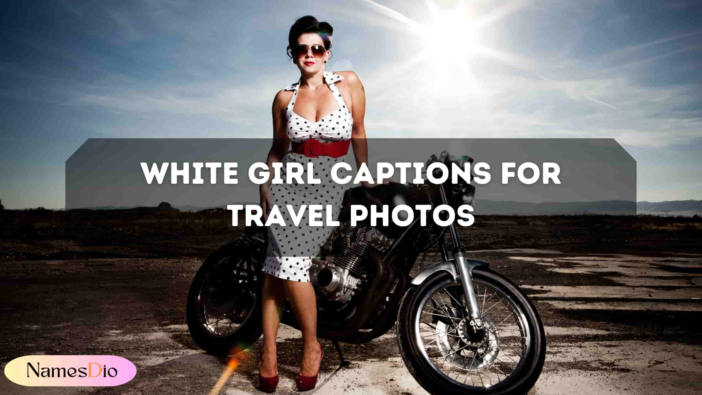 White-Girl-Captions-for-Travel-Photos