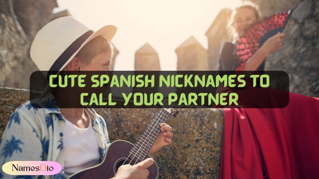 cute spanish nicknames to call your gf