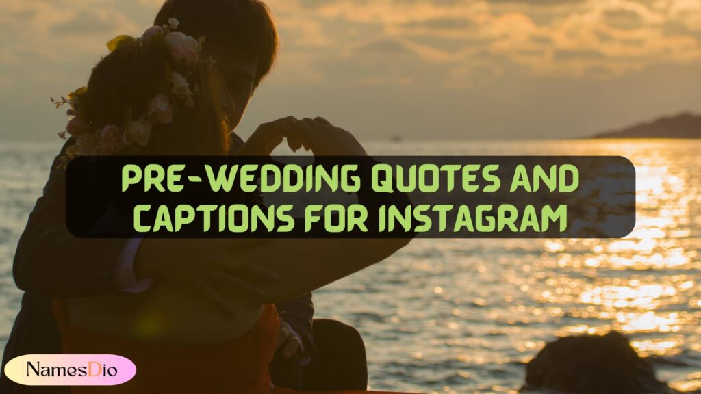 pre-wedding-quotes-and-captions-for-instagram-namesdio