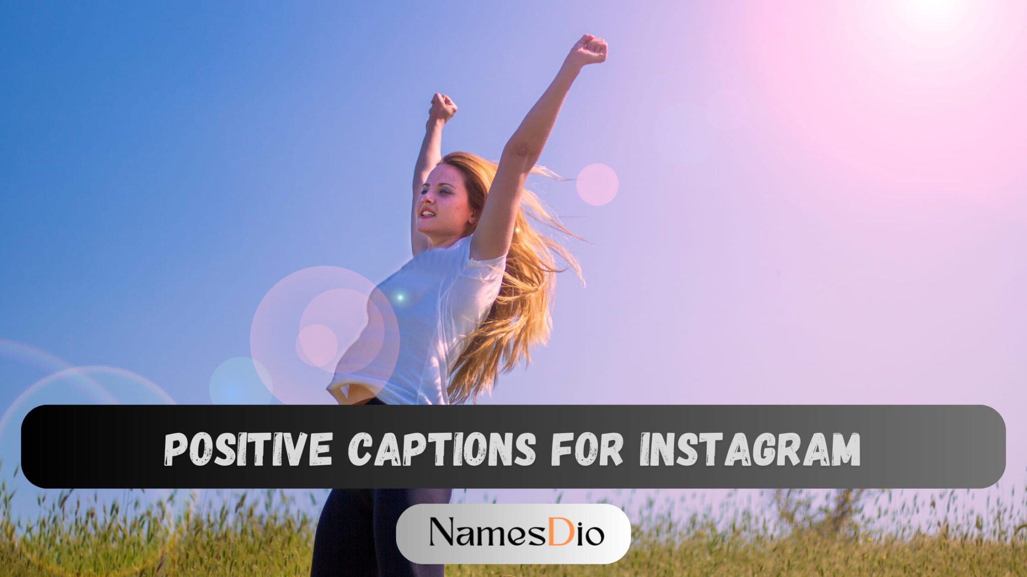 Positive Instagram Captions Archives - Namesdio